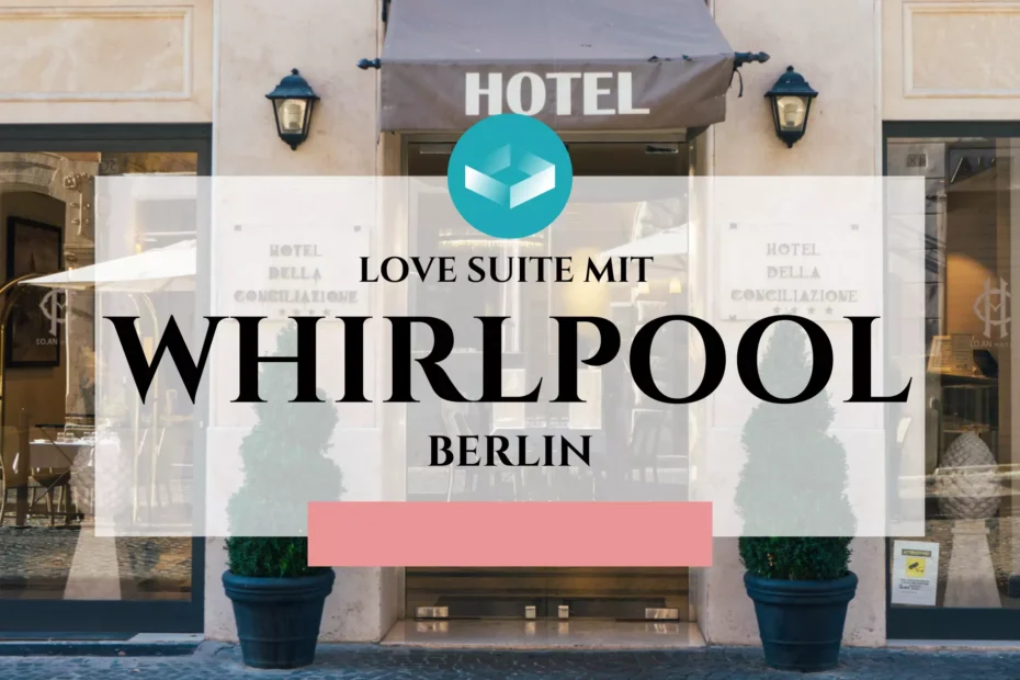 love suite mit whirlpool im zimmer berlin